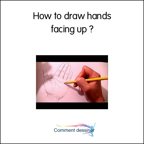 How to draw hands facing up